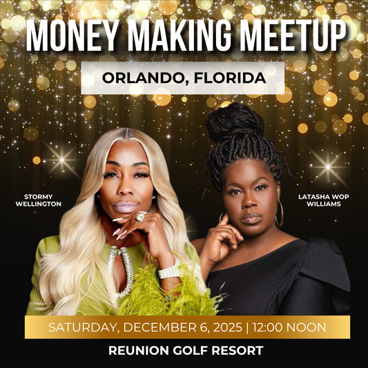 The Money Meetup with Coach Stormy Wellington &amp; Latasha WOP Williams